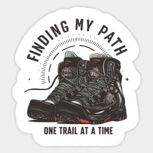 Finding my Path One Trail at a Time Sticker